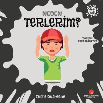 Neden Terlerim? Neden Serisi - Emilie Dufresne - Sabri Ülker Vakfı