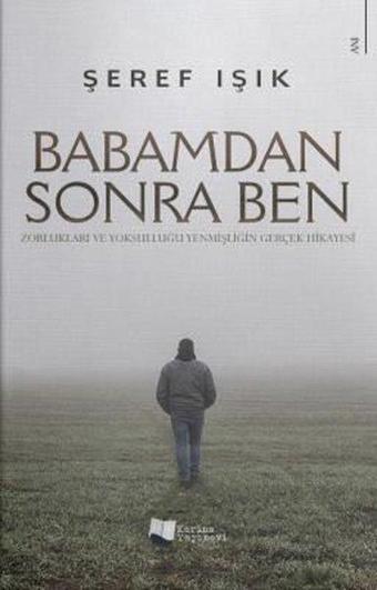 Babamdan Sonra Ben - Şeref Işık - Karina Yayınevi