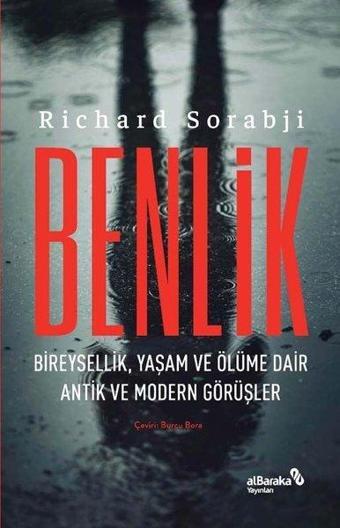 Benlik: Bireysellik Yaşam ve Ölüme Dair Antik ve Modern Görüşler - Richard Sorabji - alBaraka Yayınları