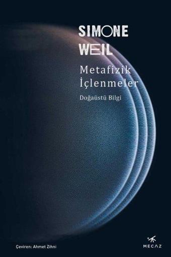 Metafizik İçlenmeler - Doğaüstü Bilgi - Simone Weil - Mecaz