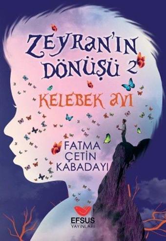 Zeyran'ın Dönüşü 2 - Kelebek Avı - Fatma Çetin Kabadayı - Efsus