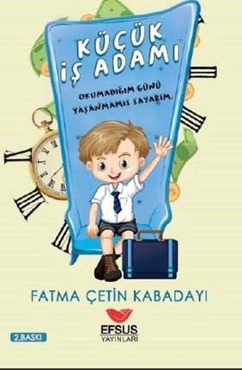 Küçük İş Adamı - Fatma Çetin Kabadayı - Efsus