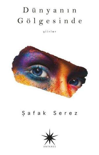 Dünyanın Gölgesinde - Şafak Serez - Antares