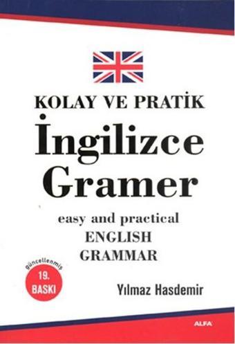 Kolay ve Pratik İngilizce Gramer - Yılmaz Hasdemir - Alfa Yayıncılık