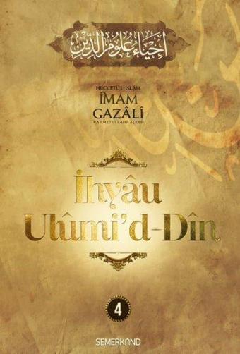 İhyaü Ulumi'd-Din 4.Cilt - İmam Gazali - Semerkand Yayınları