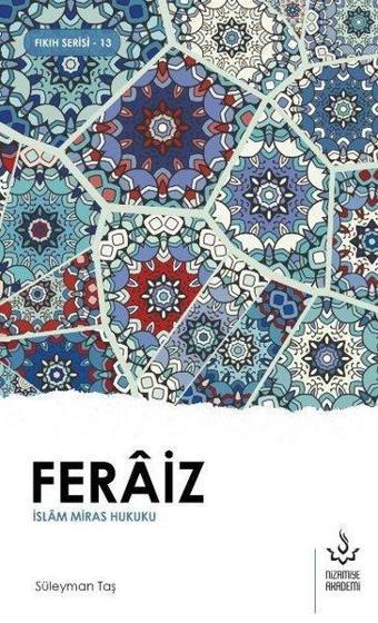 Feraiz - İslam Miras Hukuku - Süleyman Taş - Nizamiye Akademi