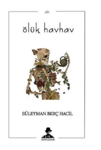 Ölük Havhav - Süleyman Berç Hacil - İmgenin Çocukları