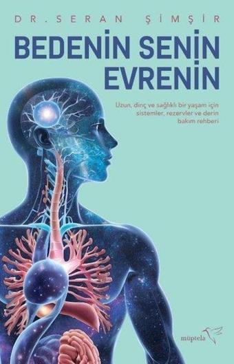 Bedenin Senin Evrenin - Seran Şimşir - Müptela Yayınları