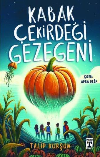 Kabak Çekirdeği Gezegeni - Talip Kurşun - Timaş İlk Genç