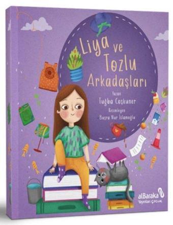 Liya ve Tozlu Arkadaşları - alBaraka Yayınları