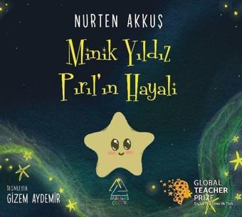 Minik Yıldız Pırıl'ın Hayali - Nurten Akkuş - Mahlas Çocuk