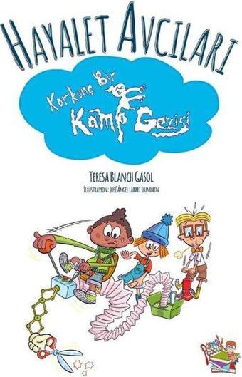 Korkunç Bir Kamp Gezisi - Hayalet Avcıları - Teresa Blanch Gasol - Parmak Çocuk