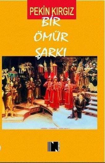 Bir Ömür Şarkı - Pekin Kırgız - Nitelik Kitap