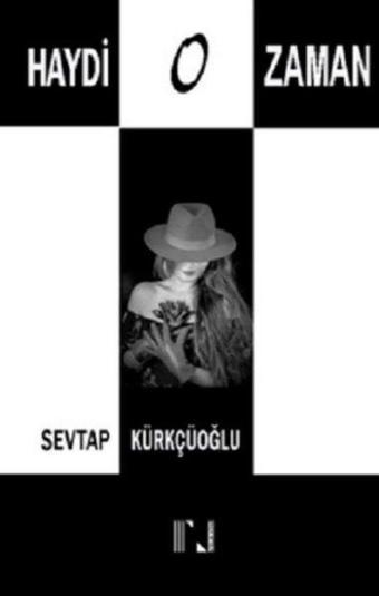 Haydi O Zaman - Sevtap Kürkçüoğlu - Nitelik Kitap