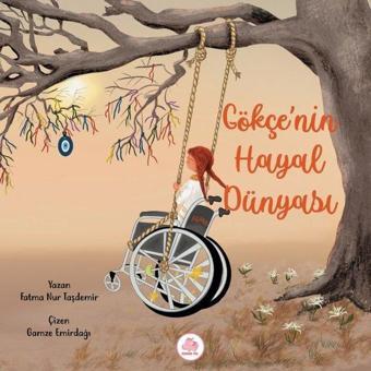Gökçe'nin Hayal Dünyası - Fatmanur Taşdemir - Pembe Fil Yayınları