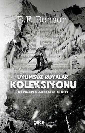 Uyumsuz Rüyalar Koleksiyonu - Rüyaların Karanlık Sınırı - E. F. Benson - Gece Kitaplığı