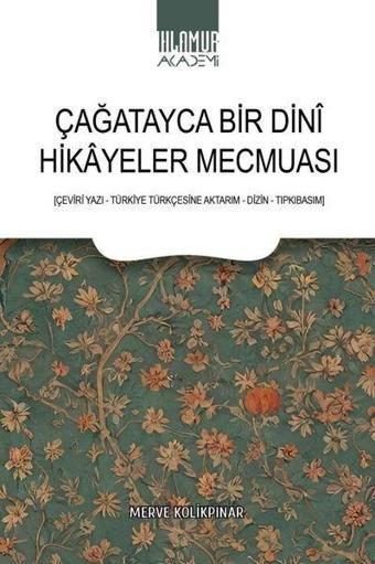 Çağatayca Bir Dini Hikayeler Mecmuası - Merve Kolikpınar - Ihlamur Kitap