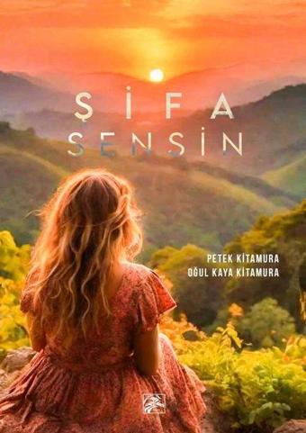 Şifa Sensin - Oğul Kaya Kitamura - İlkim Ozan Yayınları