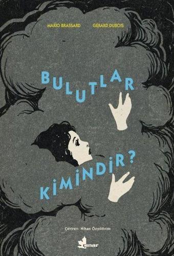 Bulutlar Kimindir? - Mario Brassard - Çınar Yayınları