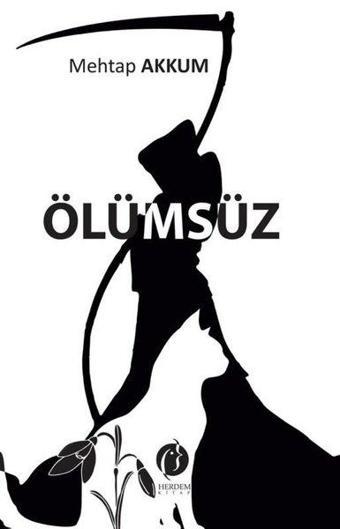 Ölümsüz - Mehtap Akkum - Herdem Kitap