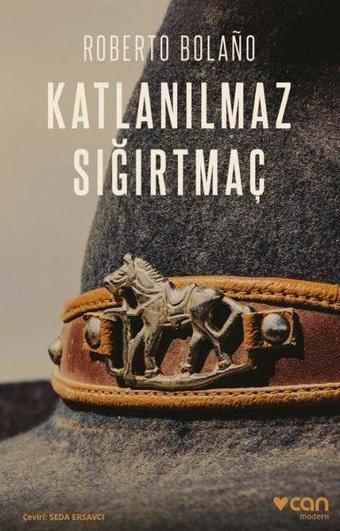 Katlanılmaz Sığırtmaç - Roberto Bolano - Can Yayınları