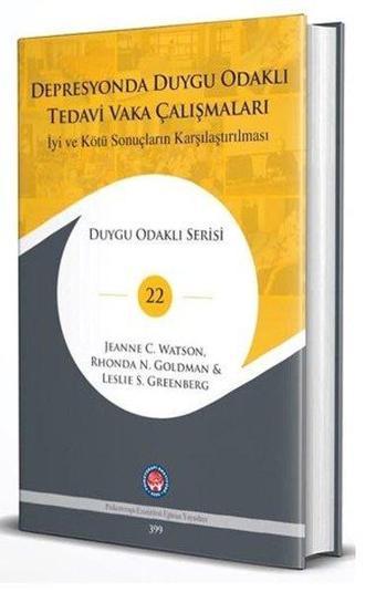 Depresyonda Duygu Odaklı Tedavi Vaka Çalışmaları - İyi ve Kötü Sonuçların Karşılaştırılması - Leslie S. Greenberg - Psikoterapi Enstitüsü