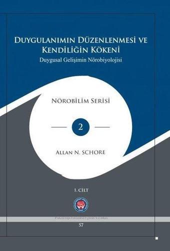 Duygulanımın Düzenlenmesi ve Kendiliğin Kökeni - Duygusal Gelişimin Nörobiyolojisi - 3 Kitap Takım - Allan N. Schore - Psikoterapi Enstitüsü