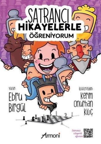 Satrancı Hikayelerle Öğreniyorum - Ebru Birgül - Armoni