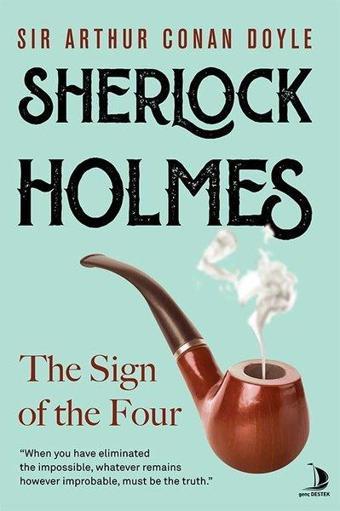 Sherlock Holmes - The Sign of the Four - Sir Arthur Conan Doyle - Genç Destek