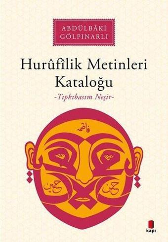 Hurufilik Metinleri Kataloğu - Abdülbaki Gölpınarlı - Kapı Yayınları