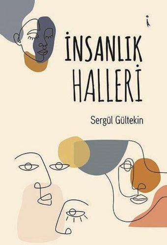 İnsanlık Halleri - Sergül Gültekin - İkinci Adam Yayınları