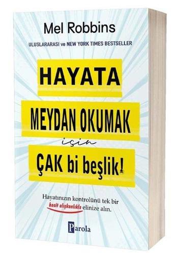 Hayata Meydan Okumak için Çak Bi Beşlik! - Mel Robbins - Parola Yayınları