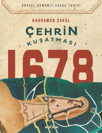 Çehrin Kuşatması 1678 - Kahraman Şakul - Timaş Yayınları