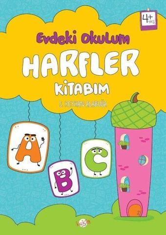 Harfler Kitabım - Evdeki Okulum 4+Yaş - S. Reyhan Alabuğa - Kukla