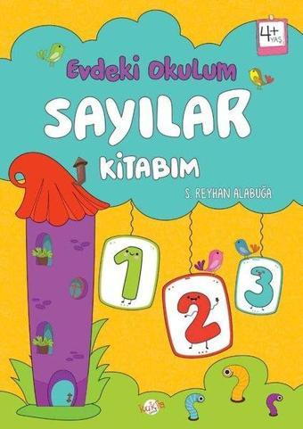 Sayılar Kitabım - Evdeki Okulum 4+Yaş - S. Reyhan Alabuğa - Kukla