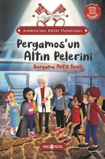 Pergamos'un Altın Pelerini: Bergama Antik Kenti - Anadolu'nun Kültür Muhafızları 2 - Yücel Kaya - Genç Hayat