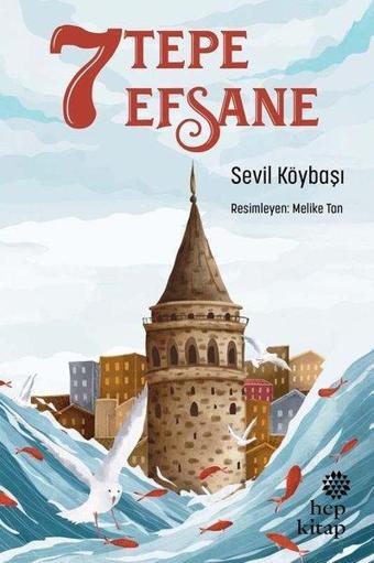 7 Tepe 7 Efsane - Sevil Köybaşı - Hep Kitap