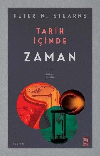 Tarih İçinde Zaman - Peter N. Stearns - Ketebe