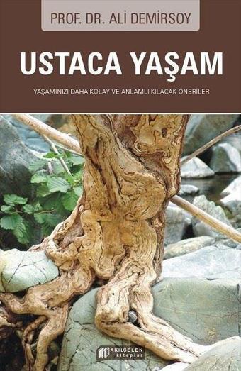 Ustaca Yaşam - Ali Demirsoy - Akılçelen Kitaplar