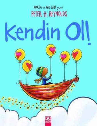 Kendin Ol - Peter H. Reynolds - Altın Kitaplar