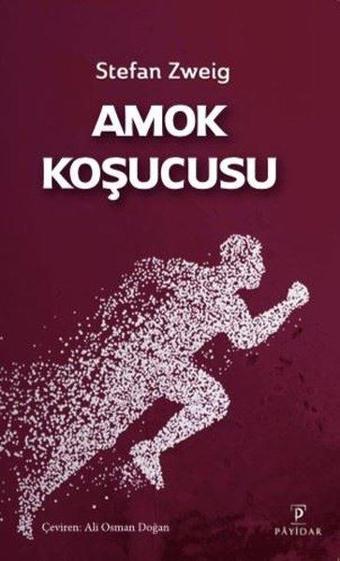 Amok Koşucusu - Stefan Zweig - Payidar