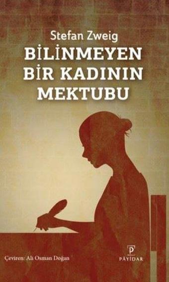 Bilinmeyen Bir Kadının Mektubu - Stefan Zweig - Payidar