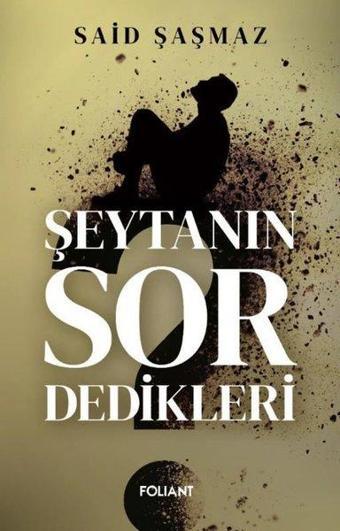 Şeytanın Sor Dedikleri - Said Şaşmaz - Foliant