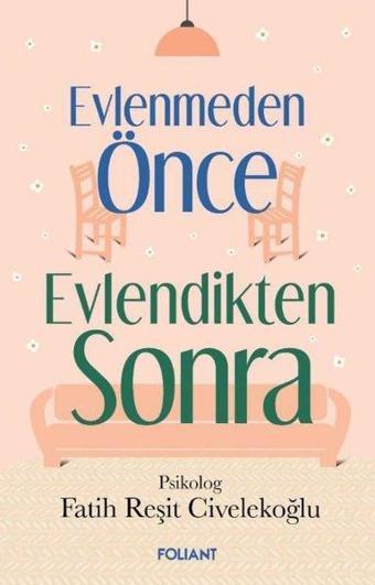 Evlenmeden Önce Evlendikten Sonra - Fatih Reşit Civelekoğlu - Foliant