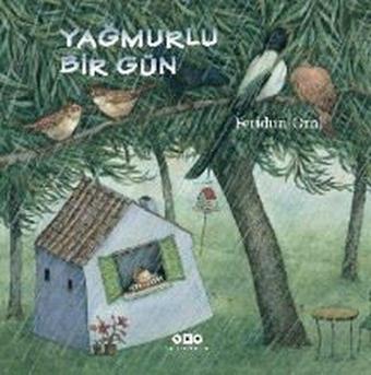 Yağmurlu Bir Gün - Feridun Oral - Yapı Kredi Yayınları