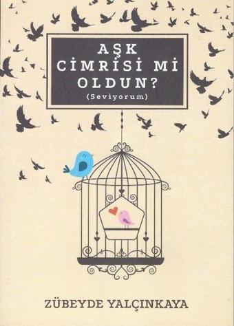 Aşk Cimrisi mi Oldun? - Zübeyde Yalçınkaya - Zafer Ofset Yayınları