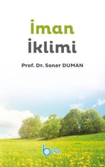 İman İklimi - Soner Duman - Beka Yayınları