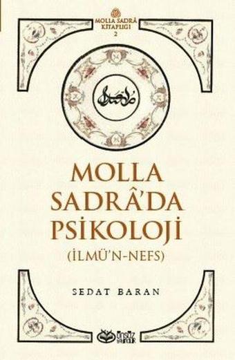 Molla Sadra'da Psikoloji - İlmü'n - Nefs - Sedat Baran - Önsöz Yayıncılık