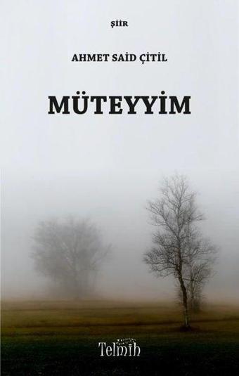 Müteyyim - Ahmet Said Çitil - Telmih Kitap