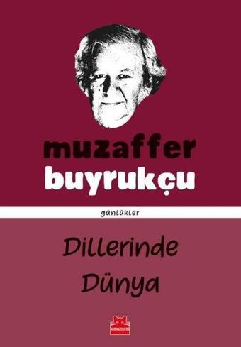 Dillerinde Dünya - Muzaffer Buyrukçu - Kırmızı Kedi Yayınevi